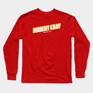 Robert Cray Long Sleeve T-Shirt